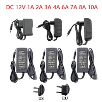 dc 220v to 12v universal power supply adapter 12v 1a 2a 3a 4a 6a 7a 8a 10a power supply adapter charger eu plug for led strips