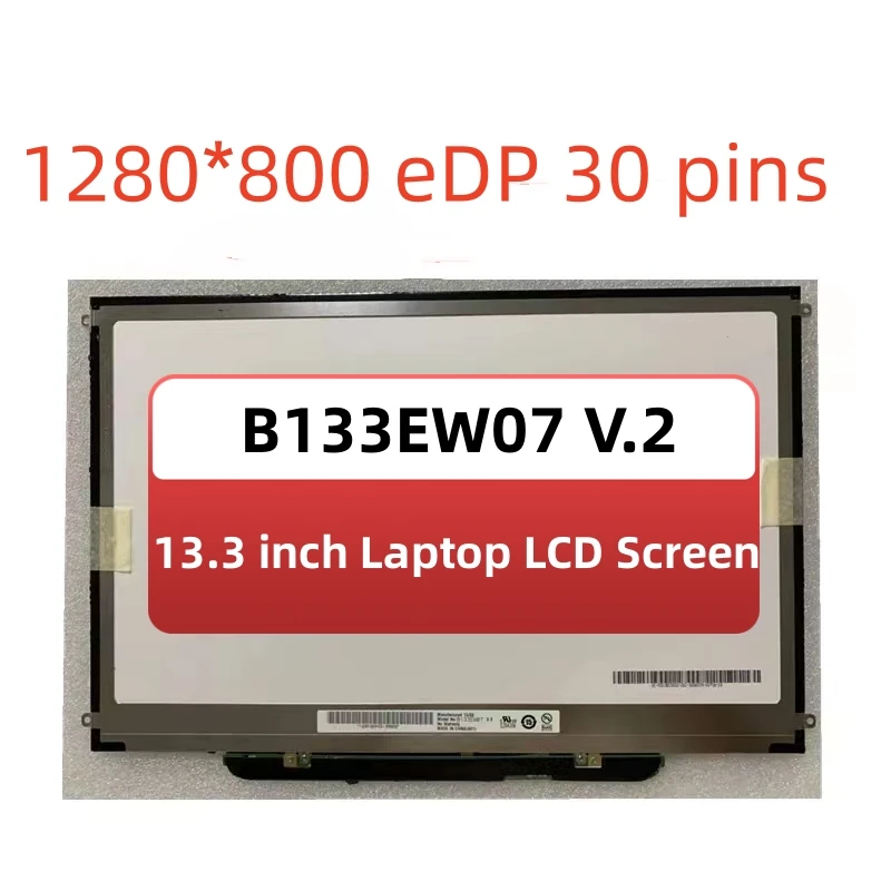 

13.3-inch laptop lcd screen for macbook pro A1278 A1342 B133EW07 V.2 LP133WX3 TLA5 LP133WX2 TLG2 B133EW04 Matrix display panel