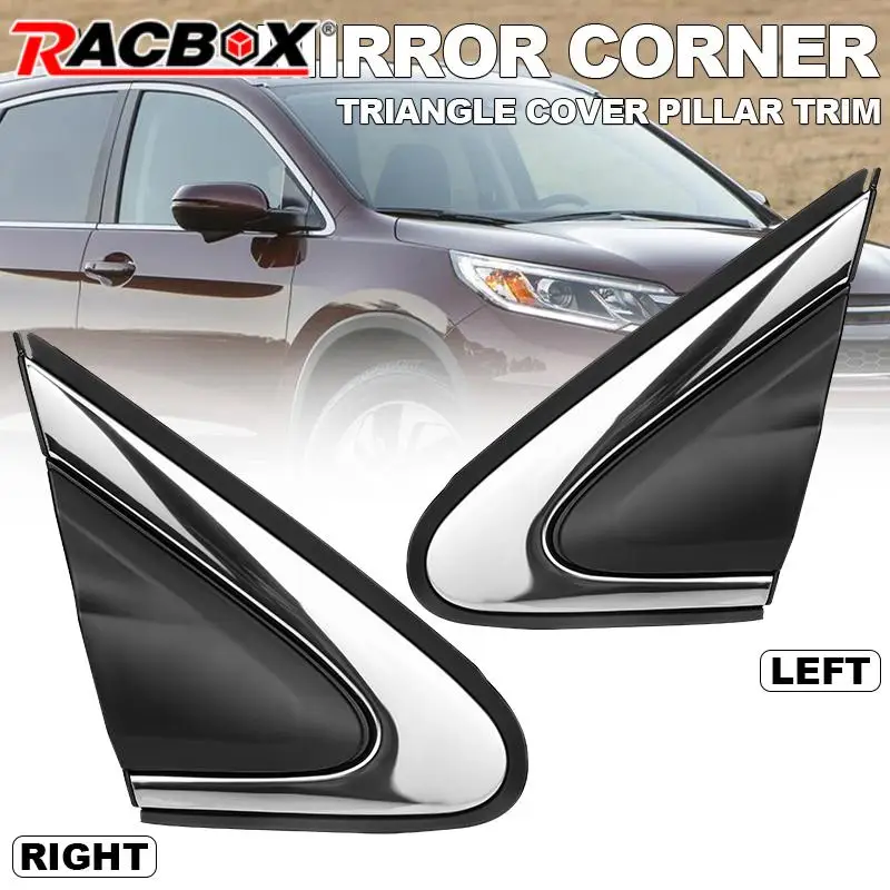 

Side Mirror Corner Triangle Cover Pillar Trim for Honda CRV 2012 2013 2014 2015 2016 Parts 75495-T0A-003 75490-T0A-003 Replace