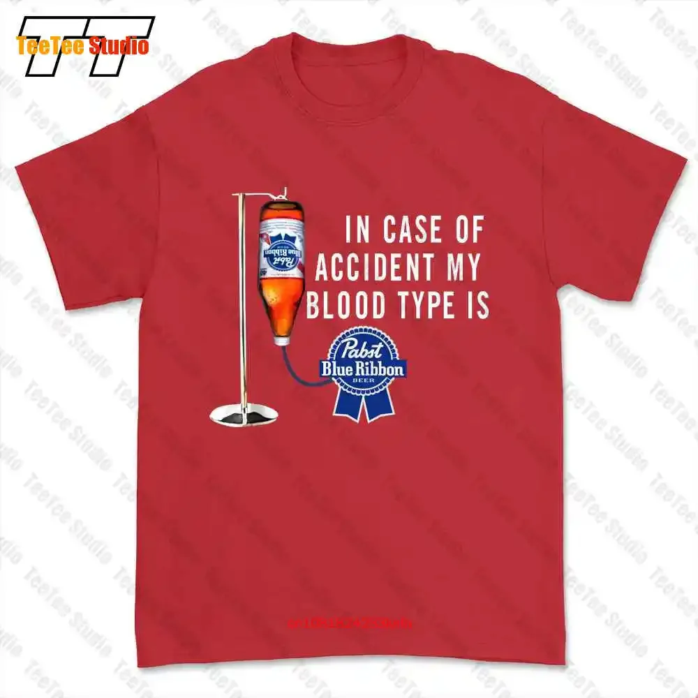 In-Case-Of-Accident-My-Blood-Type-Is-Pabst-Blue-Ribbon T-shirt Tee UPWD