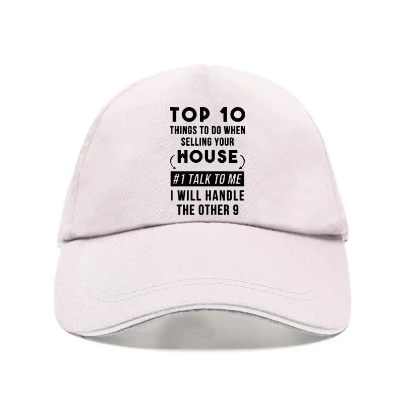

New cap hatTop 10 Thing To Do When eing Your Houe #1 Tak To e I Wi Hande The Other 9 Baseball Cap