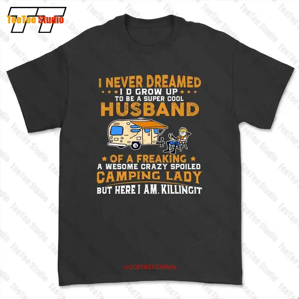 I Never Dreamed Iɽ Grow Up To Be A Husband Camping T-shirt Tee USGR