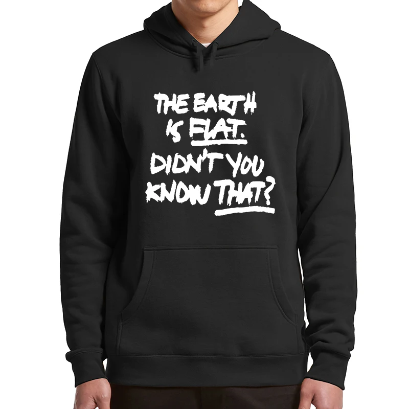 

The Earth Is Flat Didn't You Know That Hoodies 2022 Funny Meme Trending Hooded Sweatshirt Unisex Casualc Soft Basic Pullovers