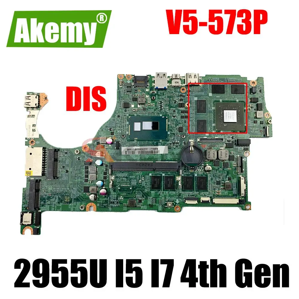 

For Acer Aspire V5-573P V3-473G I7-4510U Laptop Motherboard Mainboard DAZRQMB18F0 Motherboard with 2955U I5 I7 4th Gen CPU VGPU
