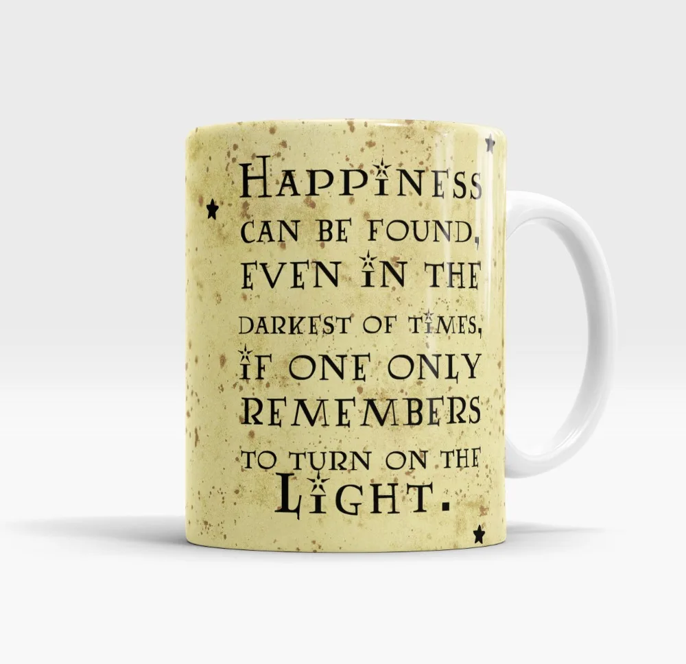 

Inspired mug happiness can be found evenmin the darkest of times if one only remembers to turn on the Light Coffee Mugs Tea Cups