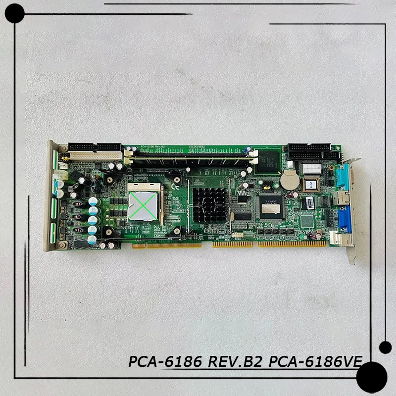 

PCA-6186 REV.B2 PCA-6186VE Original For ADVANTECH Industrial Computer Motherboard High Quality Fully Tested Fast Ship