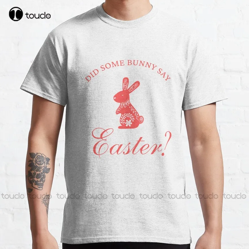 

Did Some Bunny Say Easter Classic T-Shirt Gift For Girlfriend Classic T-Shirt Funny Bunny Classic T-Shirt Classic T-Shirt Retro