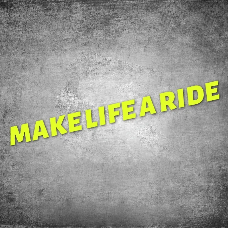 

MAKE LIFE A RIDE наклейки на раму дорожного велосипеда, верхняя трубка, водонепроницаемые модные украшения «сделай сам», аксессуары, прочные виниловые наклейки для велосипеда