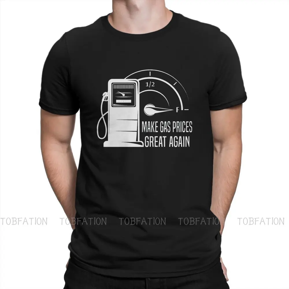Gas Prices Make Great Again Tshirt Big Size Graphic T Shirt Casual Hot Sale 100% Cotton O-Neck Men's Tshirts |