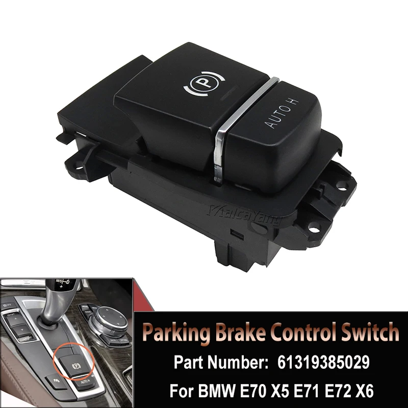 

Hight Quality Parking Brake Control Switch Auto H Hold Parts For BMW E70 X5 E71 E72 X6 61319385029 61319148508 Car Styling