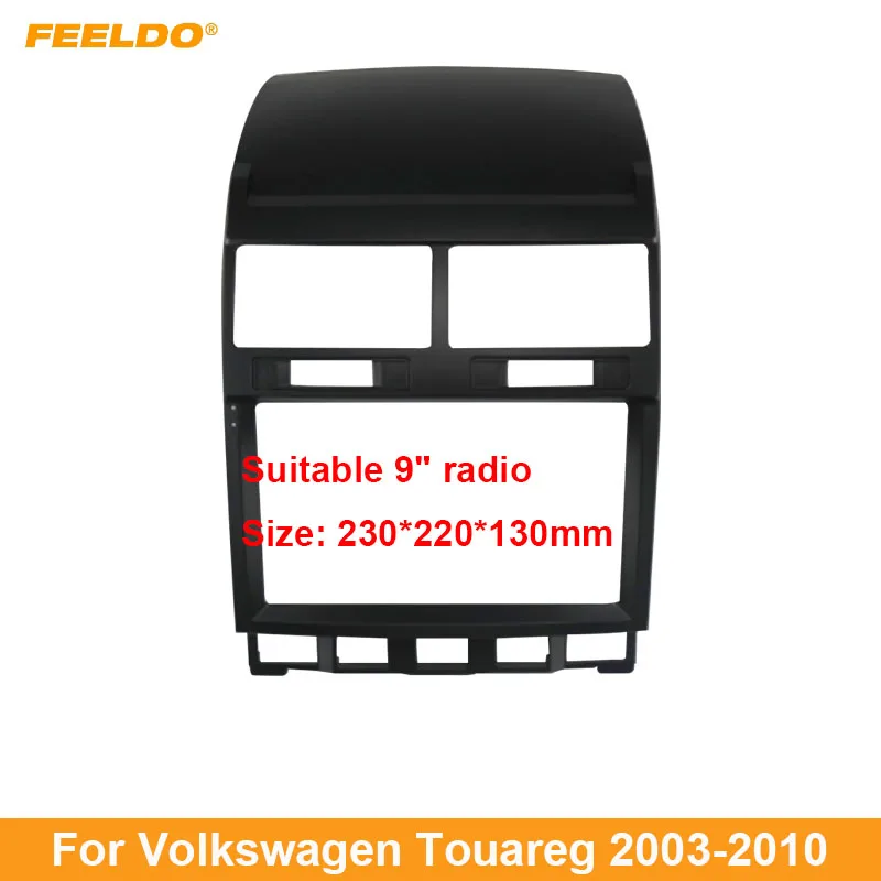 

FEELDO Car 2Din Audio Face Plate Fascia Frame For Volkswagen Touareg 03-10 9" Big Screen Radio Stereo Panel Dash Mount Refitting