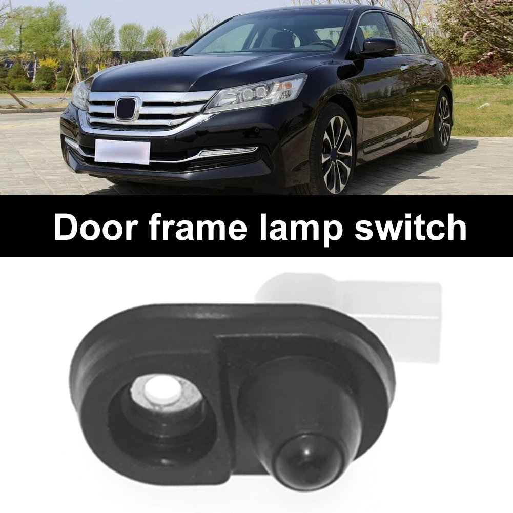 

For Honda Accord Civic CR-V 2.4L Crosstour Element 2.4L Odyssey 3.5L Pilot 3.5L Ridgeline 3.5L New Door Jamb Light Lamp Switch