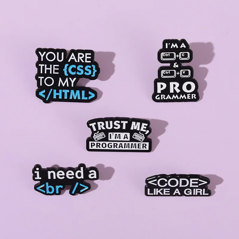 

You Are The CSS To My HTML Enamel Pins Trust Me Programmer Number Code Brooches Lapel Metal Badges Jewelry Gift For Best Friends