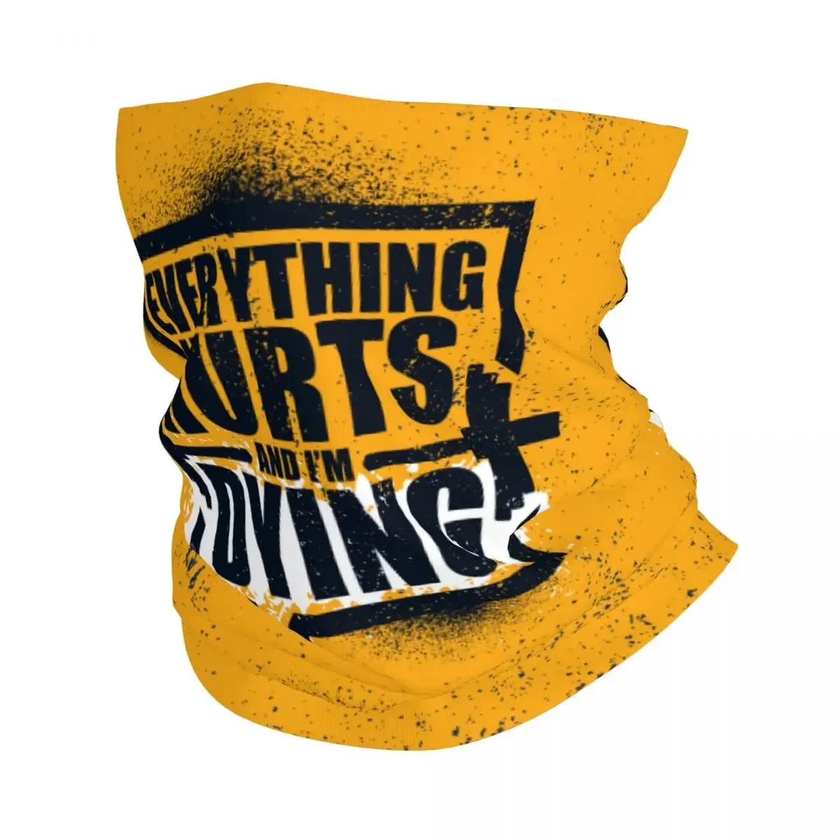 

Everything Hurts And I'm Dying Bandana Neck Gaiter Face Scarf Cover Bodybuilding Gym Motivational Quote Headwear Tube Balaclava