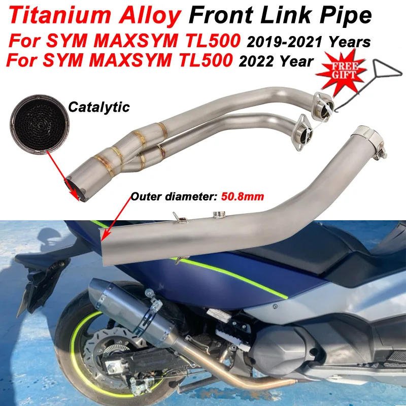 

Slip-On For SYM MAXSYM TL500 TL508 2019 - 2022 Motorcycle Exhaust Escape Modify Titanium Alloy Front Link Pipe Moto Muffler Tube