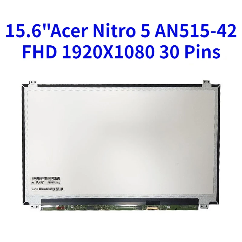 

15.6" IPS laptop Matrix For Acer Nitro 5 AN515-42 series N17C1 LCD Screen FHD 1920X1080 30 Pins Panel For Acer AN515-42