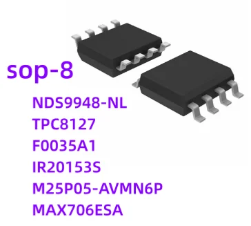 10 шт./партия, новые NDS9948-NL NDS9948 TPC8127 F0035A1 F0035 IR20153S IR20153 M25P05-AVMN6P M25P05 25P05VP MAX706ESA MAX706 SOP8