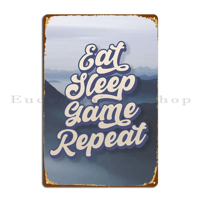 

Eat Sleep Game Repeat Metal Plaque Funny Customized Wall Decor Wall Cave Club Tin Sign Poster