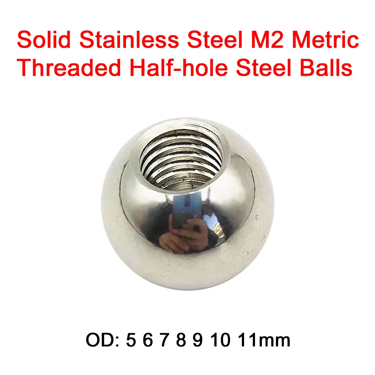 

1/5/10Pcs Solid Stainless Steel M2 Metric Threaded Half-hole Steel Balls OD 5 6 7 8 9 10 11mm Corrosion Resistance High Hardness