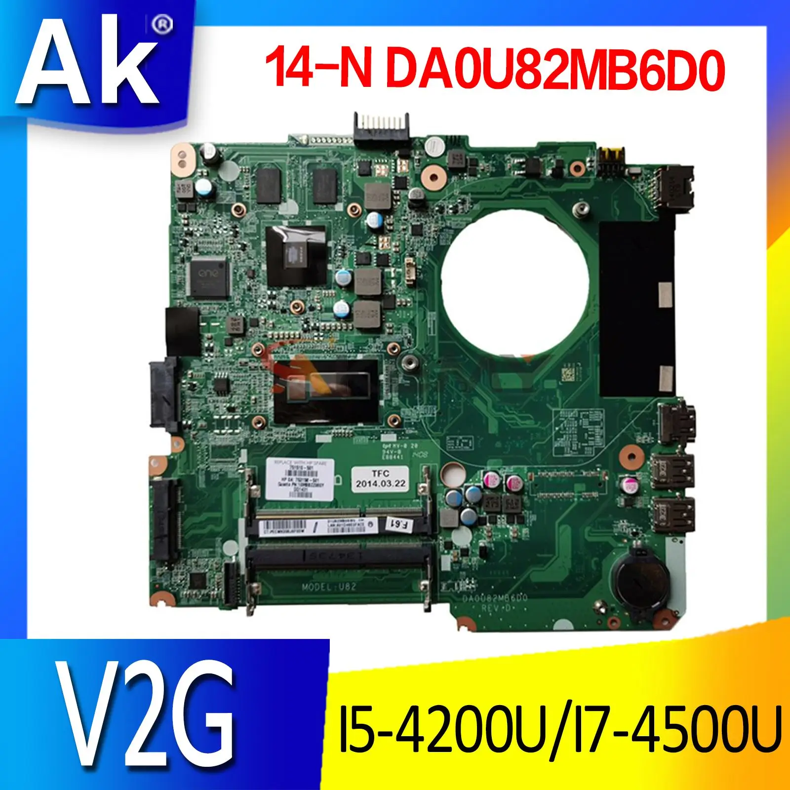 

DA0U82MB6D0 материнская плата для ноутбука HP плитки 14-N, материнская плата для ноутбука 14 дюймов, системная плата стандарта I7-4500U CPU V2G GPU