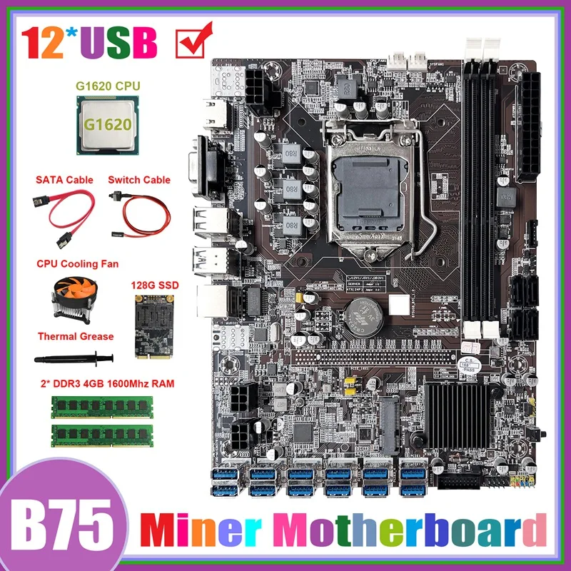 B75 ETH Mining Motherboard 12USB+G1620 CPU+2XDDR3 4GB 1600Mhz RAM+128G SSD+Fan+SATA Cable+Switch Cable+Thermal Grease