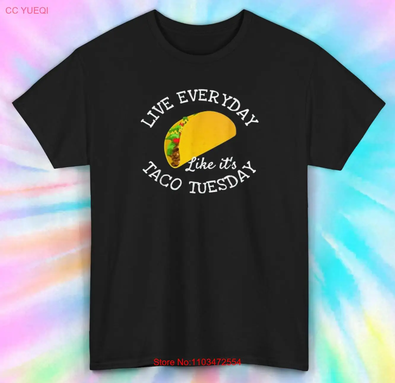 Taco Tuesday | Живите каждый день как будто это Тако Вторник Футболка для энтузиаста