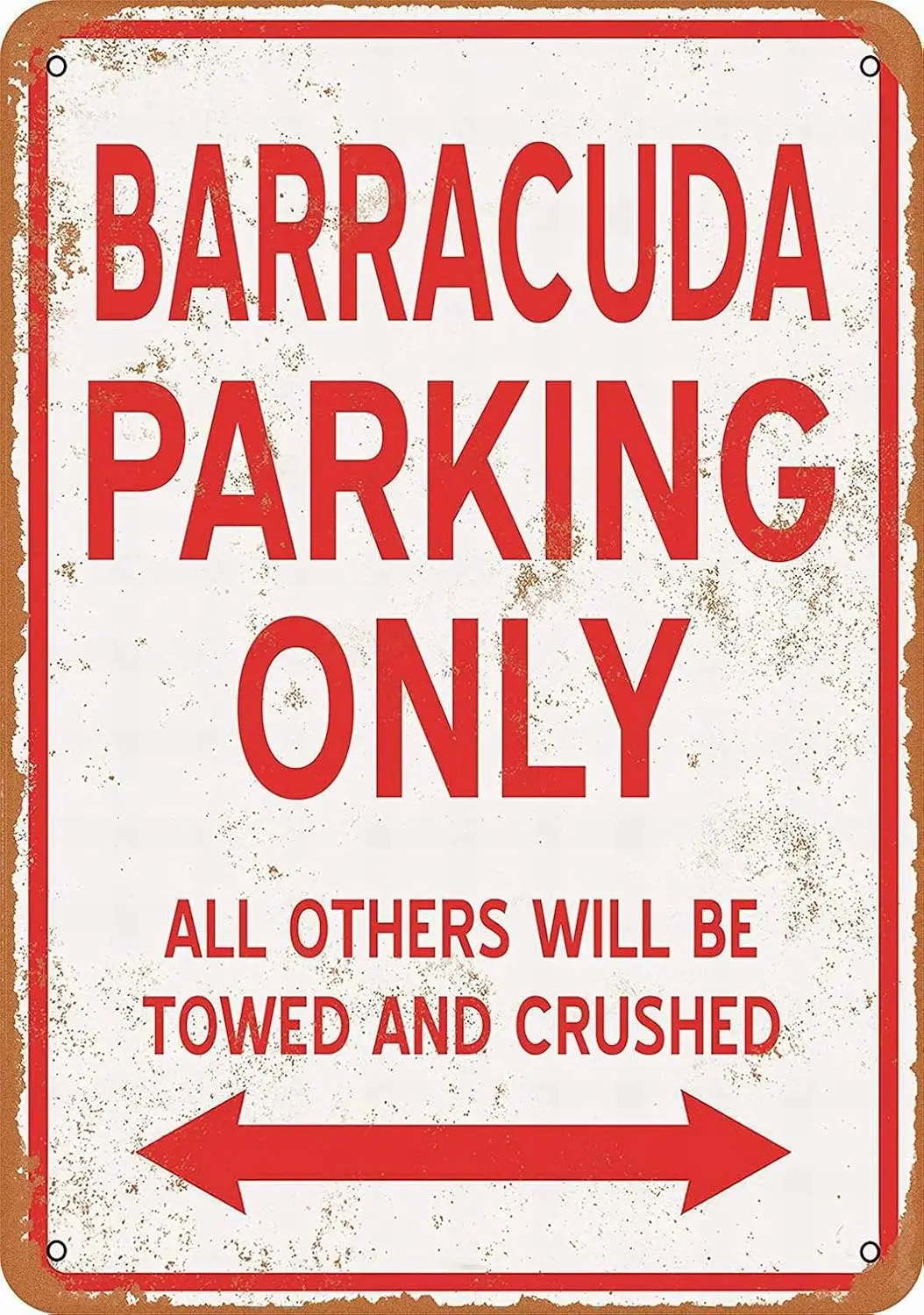 PaBoe 8 x 12 Metal Sgn — ТОЛЬКО Barracuda Parkng Vntage Decorae Tn