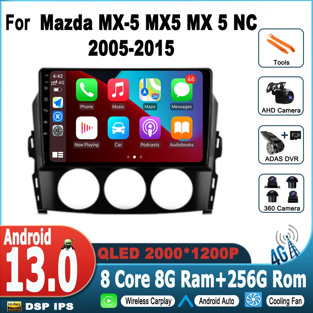

Android 13 Auto Radio For Mazda MX-5 MX5 MX 5 NC 2005 - 2015 Carplay Car Multimedia Player Autoradio Navigation GPS WIFI 4G DVD