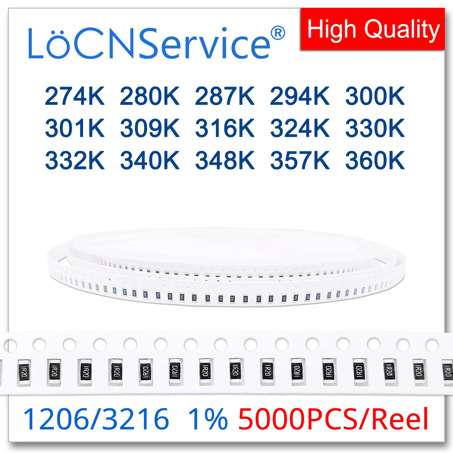 

LoCNService 1206 1% 5000PCS 274K 280K 287K 294K 300K 301K 309K 316K 324K 330K 332K 340K 348K 357K 360K 3216 Resistor OHM