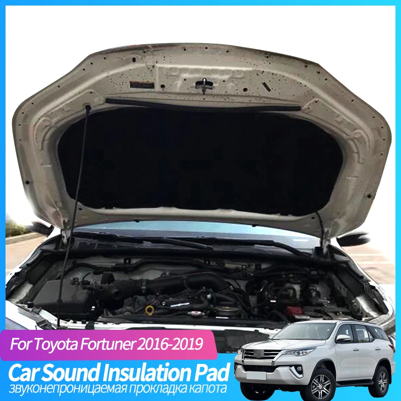 Car Hood Engine Sound Insulation Pad For Toyota Fortuner 2016-2019 Cotton Soundproof Cover Thermal Heat Mat Accessories