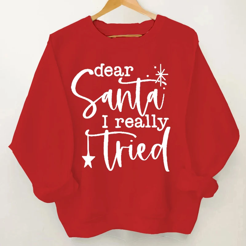 

Rheaclot Christmas Dear Santa I Really Tried Women's Retro Cotton Funny Long Sleeves Sweatshirt