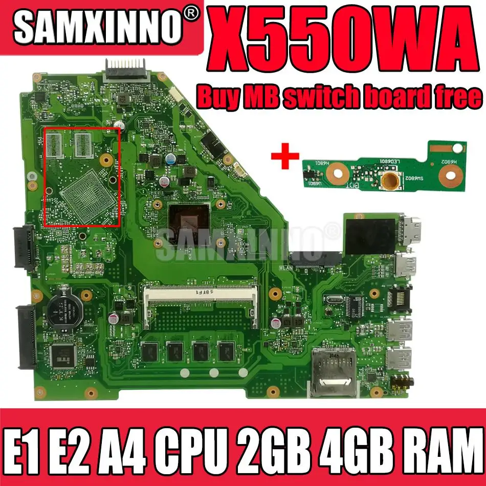 

For ASUS X550WA X550WAK X550W X550WE X552E X550EP X550EA Laptop Motherboard E1 E2 A4 CPU 2GB 4GB RAM X550WA Notebook Mainboard