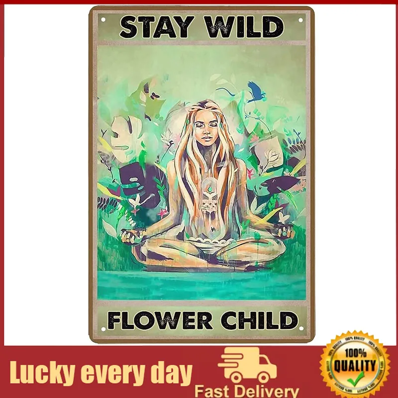 

Meditating Girl Metal Tin Sign,Stay Wild Flower Child Home Bar Classic Sign Cafe Farm Room Metal Poster Interesting Wall Decor