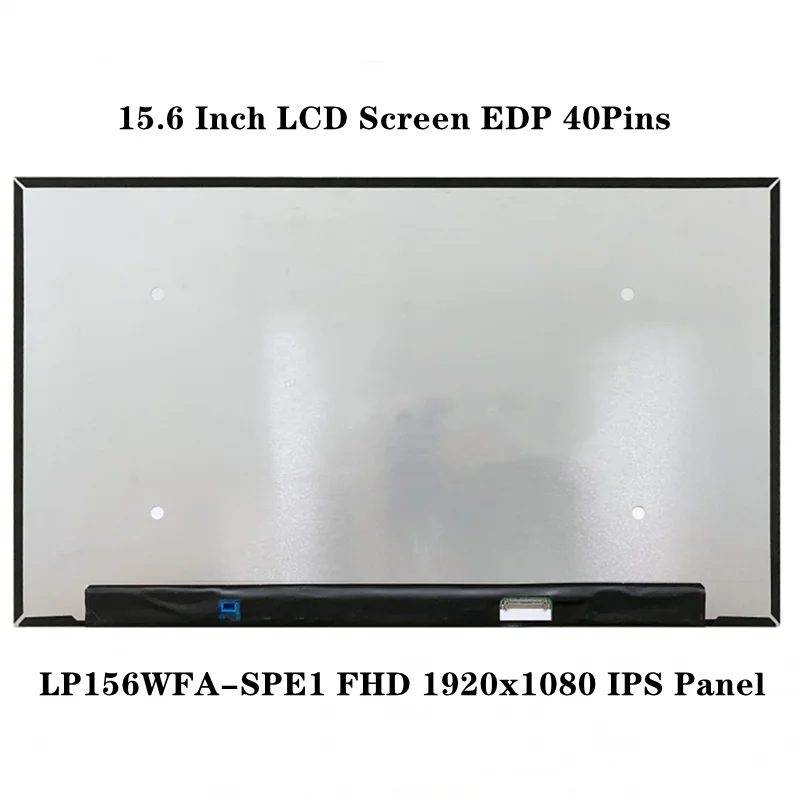 

LP156WFA-SPE1 LP156WFA SPE1 15,6 дюймовый ЖК-экран для ноутбука IPS панель EDP 40 контактов FHD 1920x1080 72% NTSC 300 cd/м² (тип.) 60 Гц