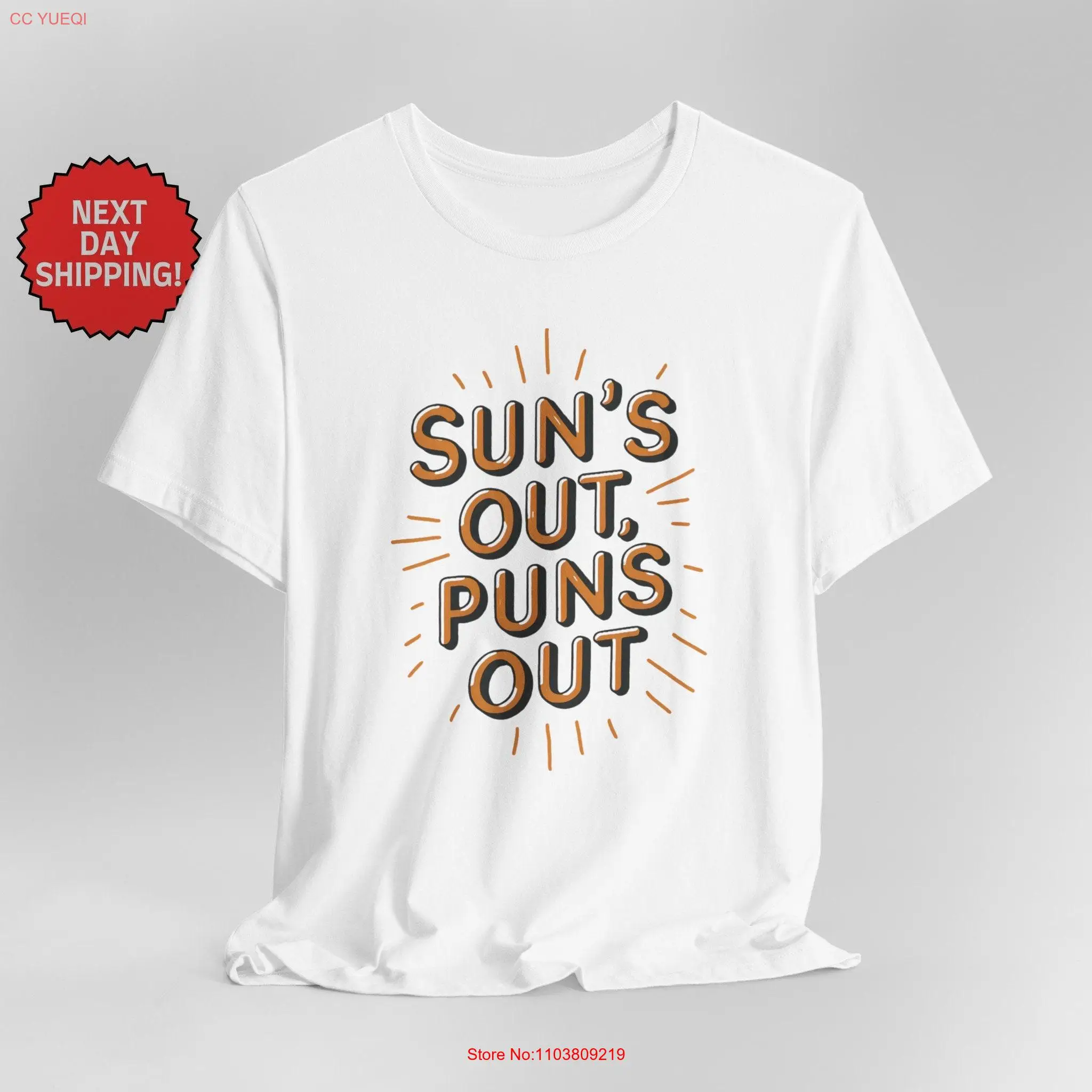 Summer Season Sun's Out Puns T Shirt Sun Fun Seasonal Sunshine Lovers long or short sleeves