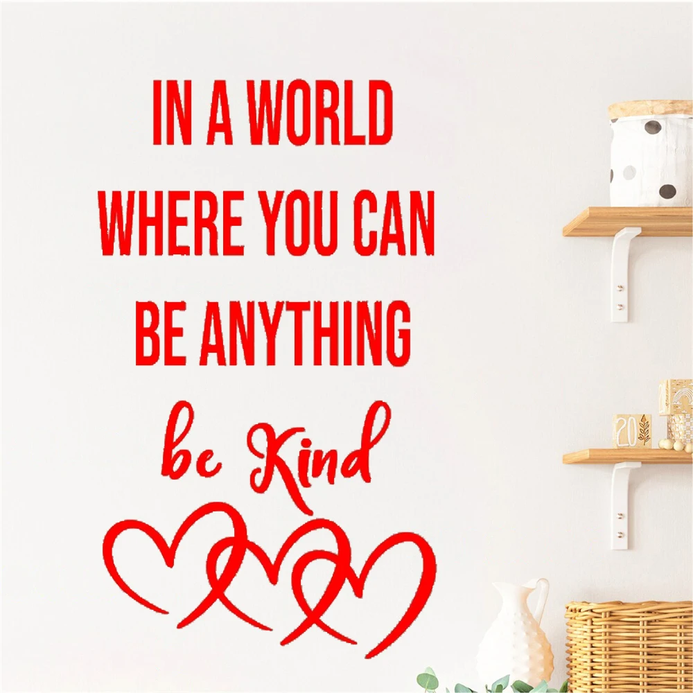 

In A World Where You Can Be Anything Quotes Wall Stickers Vinyl Decals For Bedroom Living Room Home Decor Murals Poster HJ1741
