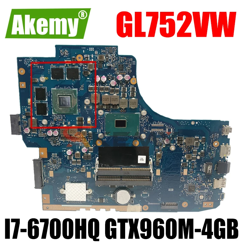 

Akemy GL752VW Laptop motherboard for ASUS ROG GL752VW ZX70V FX71PRO original mainboard HM170 I7-6700HQ GTX960M-4GB