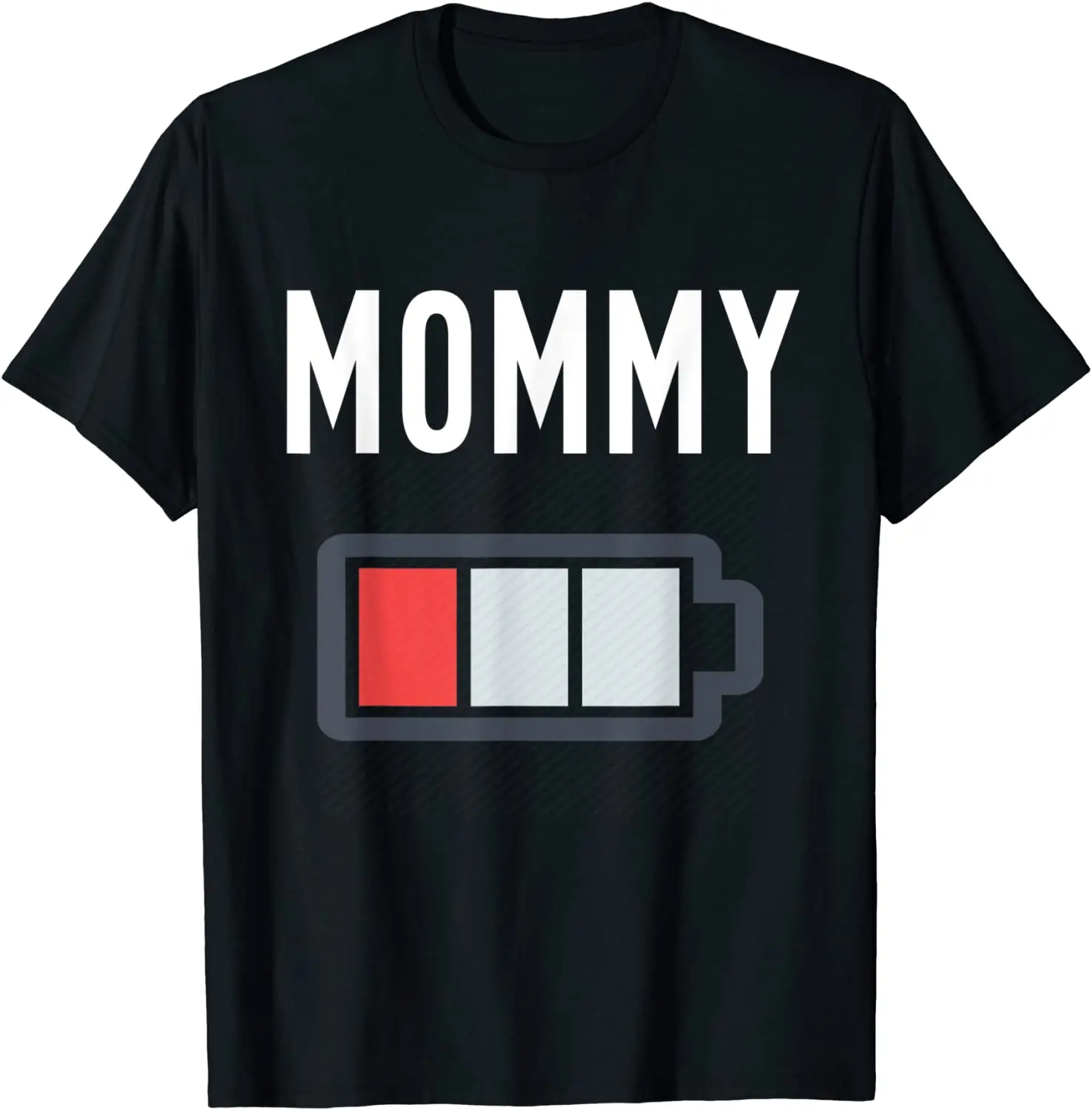 

Mommy Low Battery T-Shirt - Mom Who Gives Her All - Best Mom