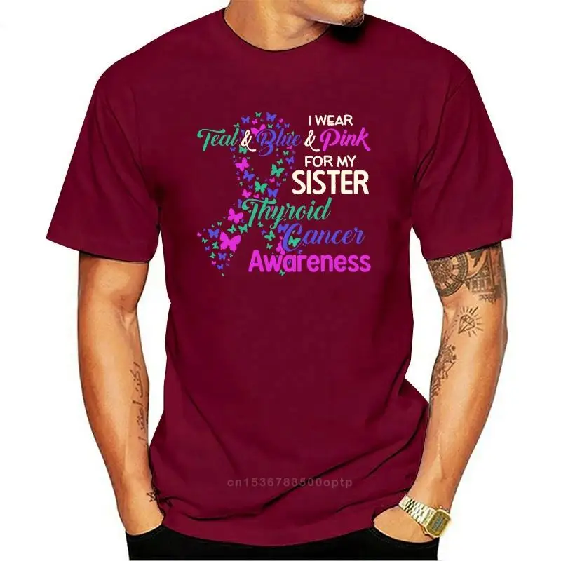 

New Men Funny T Shirt Fashion tshirt I Wear Teal And Blue Amd Pink For My Sister Thyroid Cancer Awareness Women t-shirt