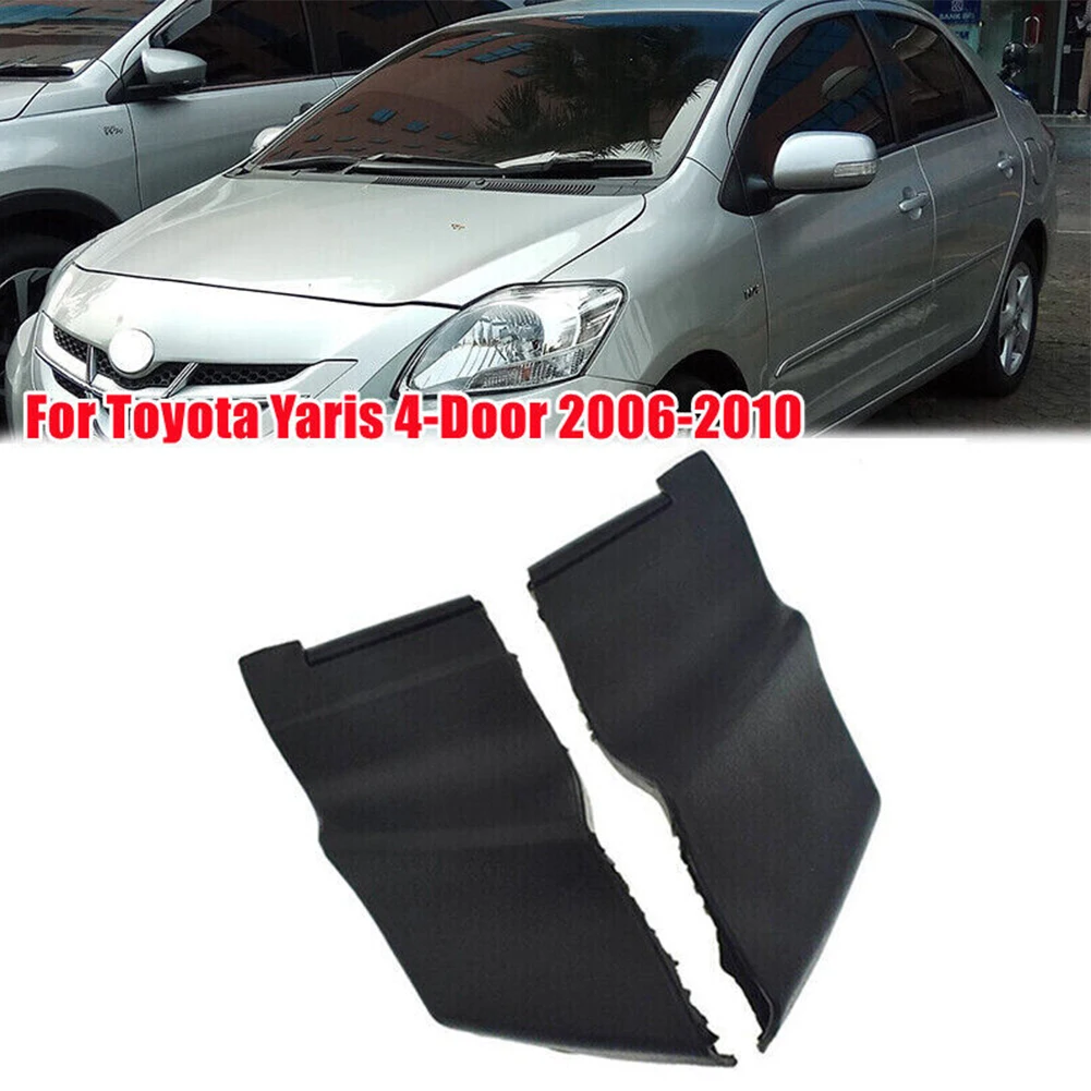 

2X Windshield Wiper Side Cowl Cover Trim For Toyota For Yaris 4-Door 2006-2010 Wipers Deflector Replacement Parts