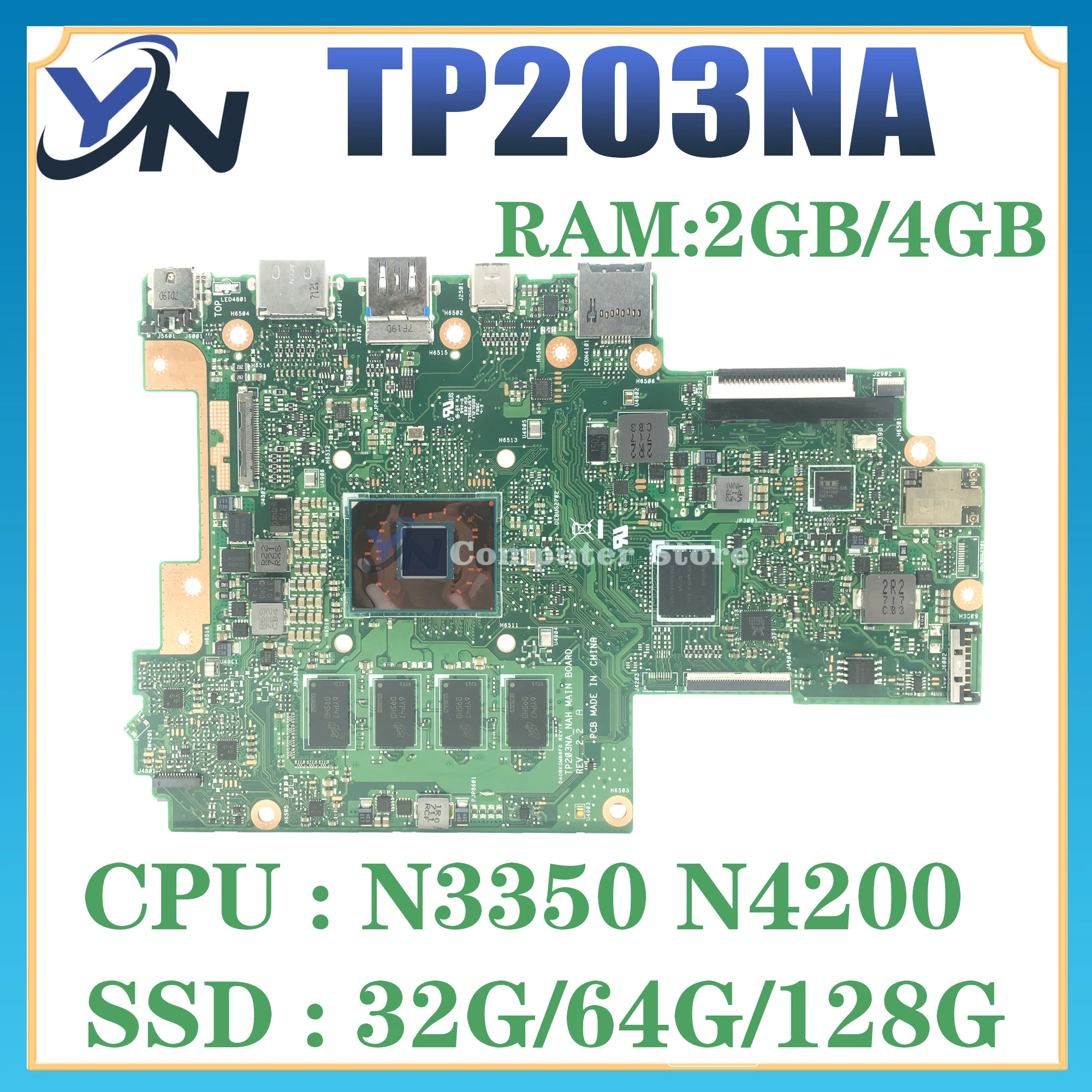 

Mainboard For ASUS TP203NA TP203NAH TP203NAS TP203N Laptop Motherboard With N3350 N4200 2GB/4GB-RAM SSD-32G/64G/128G