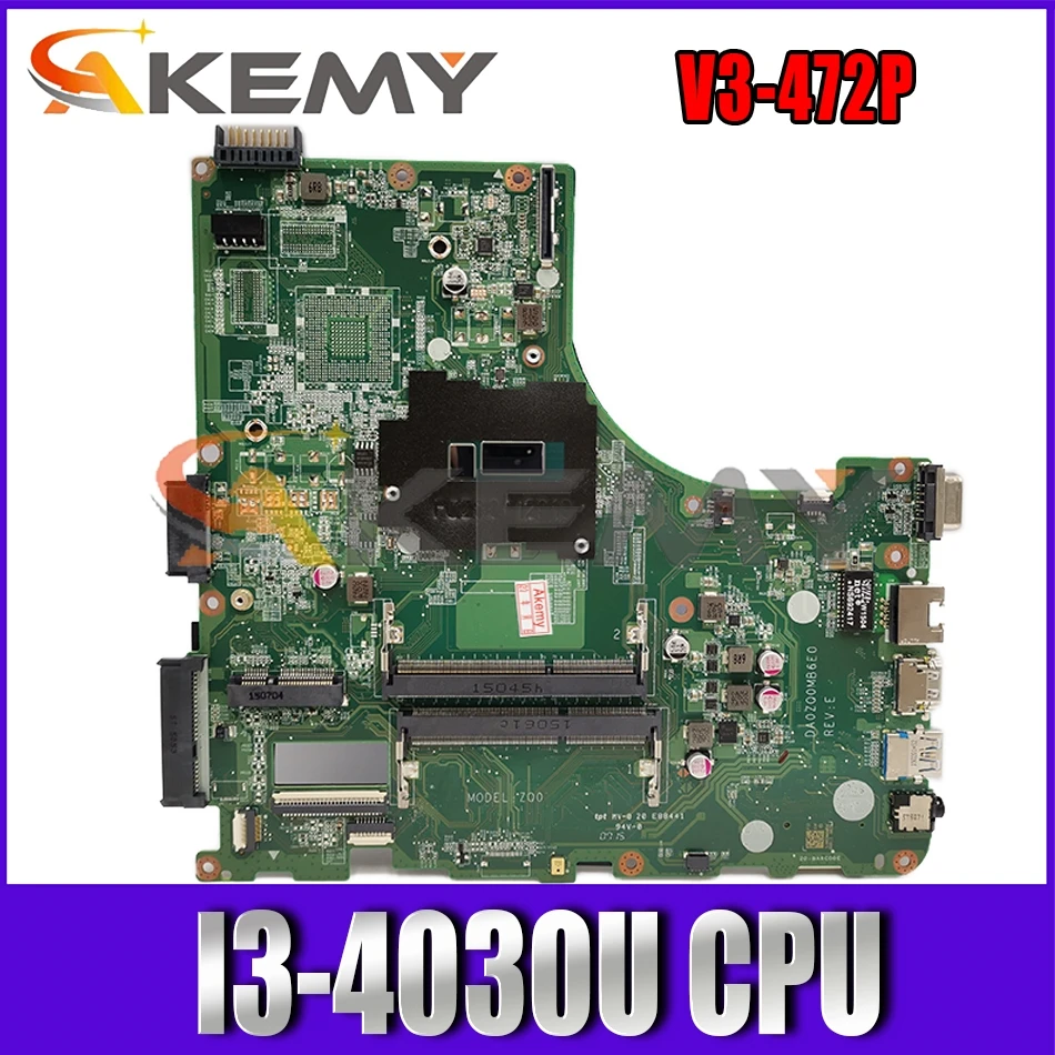 

AKEMY DA0ZQ0MB6E0 NBV9V11003 NB.V9V11.003 For acer aspire V3-472P Laptop motherboard I3-4030U SR1EN