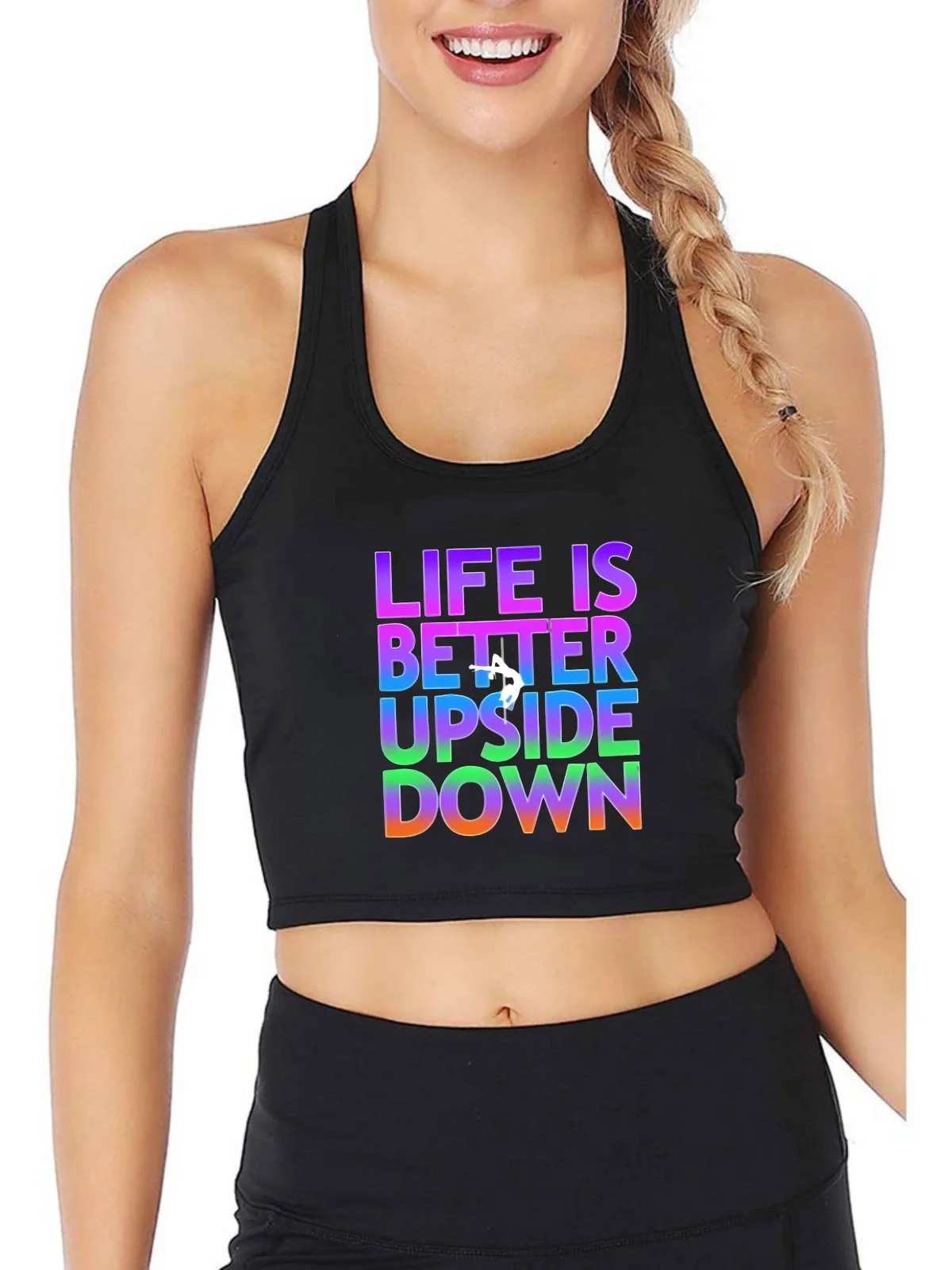 

Life Is Better Upside Down Design Crop Top Pole Dancer Sexy Breathable Training Tank Tops Gym Fitness Camisole