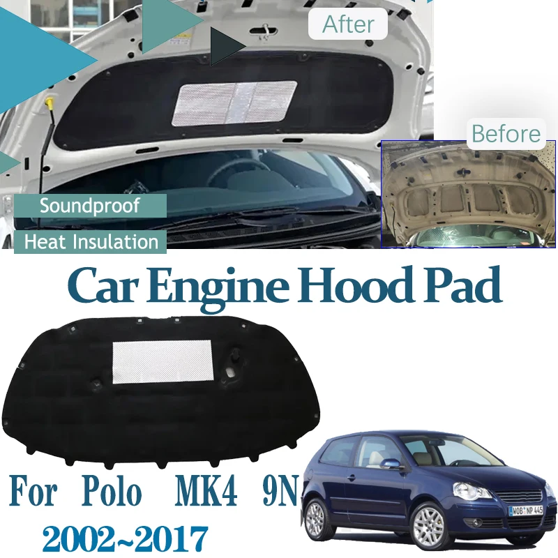 Для VW Polo Volkswagen Vivo Mk4 9N 2002 ~ 2017 Автомобильная теплоизоляция капота