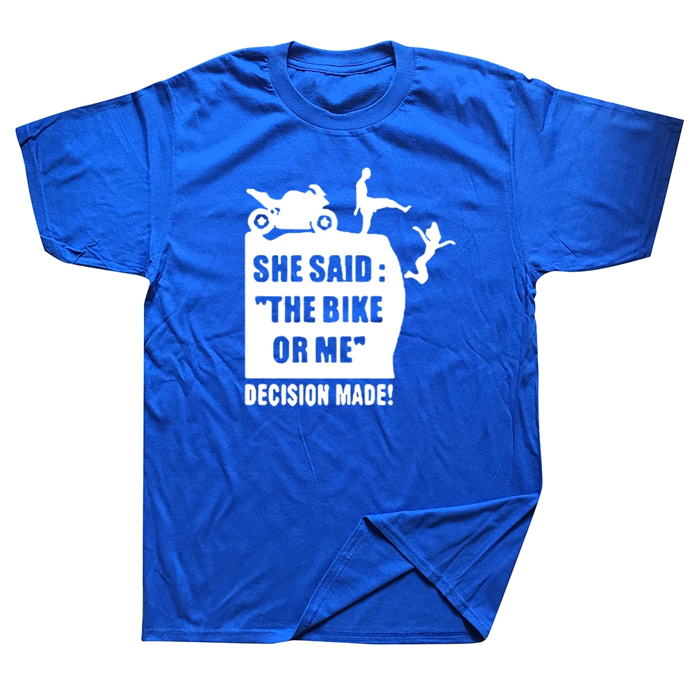 

New Bike or Me Rider T Shirt Sarcasm Graphic Printed Funny Quote Biking Lovers Round Neck Short Sleeve Mens Clothing