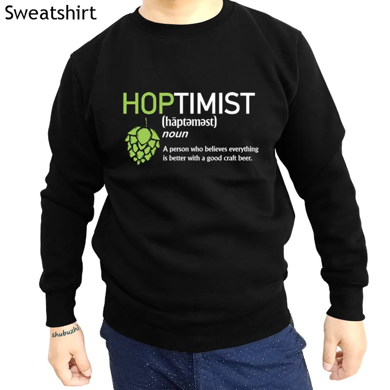 

Hoptimist Definition Black sweatshirt for Brewer and Craft Beer Lover New Popular Famous Brand Brand High-Quality O Neck hoody