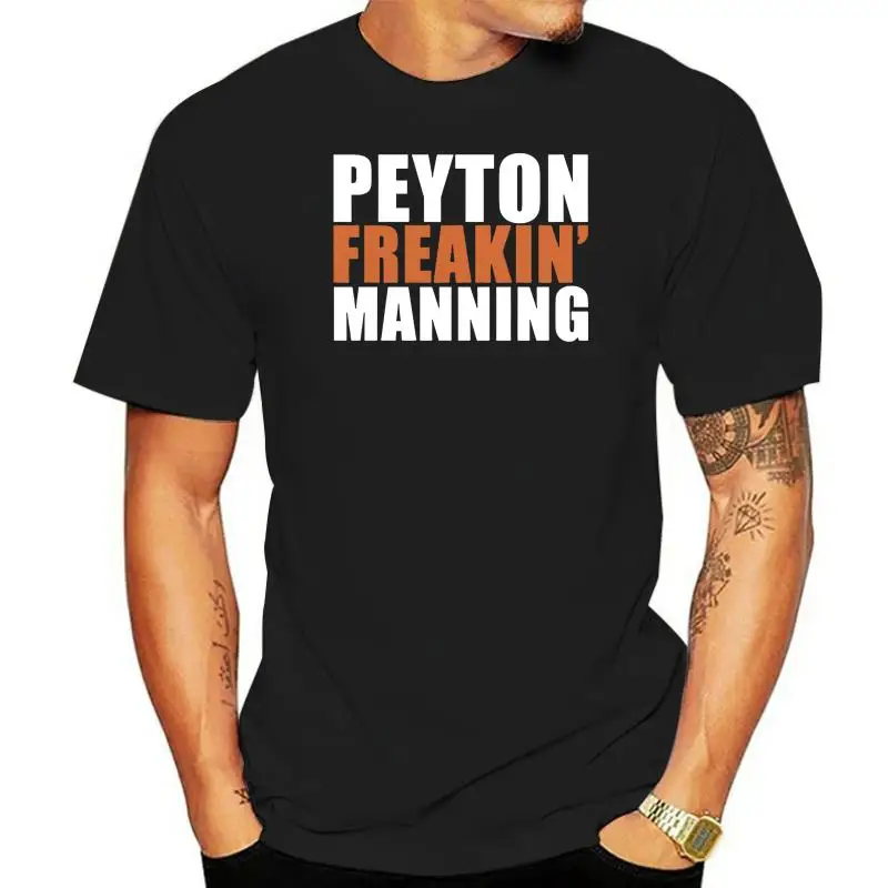 

Men tshirt Peyton manning peyton freaking manning T-Shirt_1 cool women T-Shirt tees top