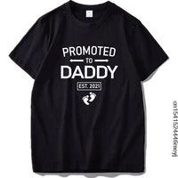 funny promoted to daddy est 2021 t shirt fathers day letter print men shirt happy mood retro crew neck cotton t shirt