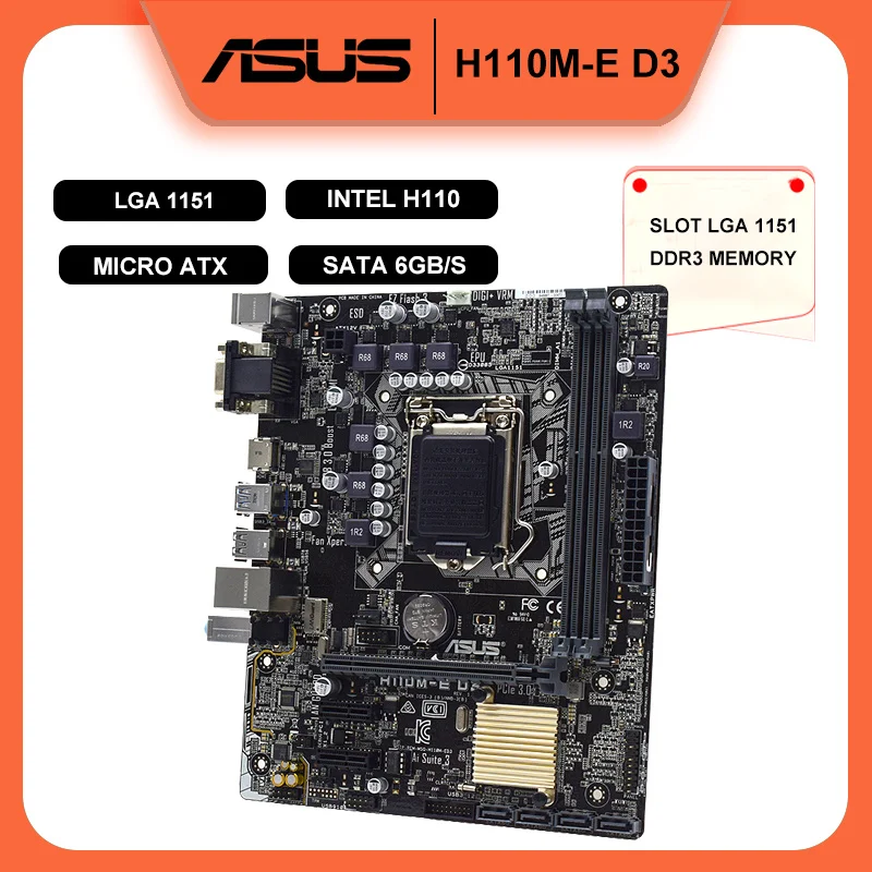 

ASUS H110M-E D3 Motherboard LGA 1151 DDR3 Motherboard Core I7/i5/i3 Intel H110 Cpus VGA SATA III USB3.0 Micro ATX Motherboard