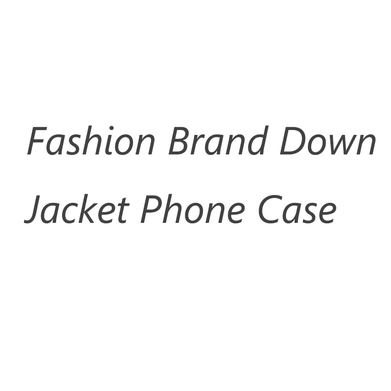 

Fashion Brand Down Jacket Phone Case For iPhone 13 12 11 Pro Max X XS XR 7 8 Plus SE 2020 The Puffer Case Soft Silicone Cover